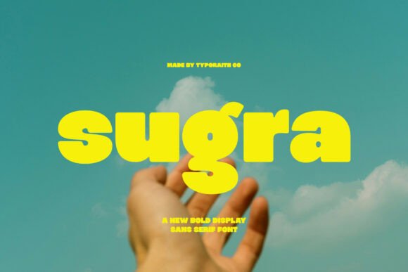 Sugra: Bold and Friendly Sans Serif for Modern Design